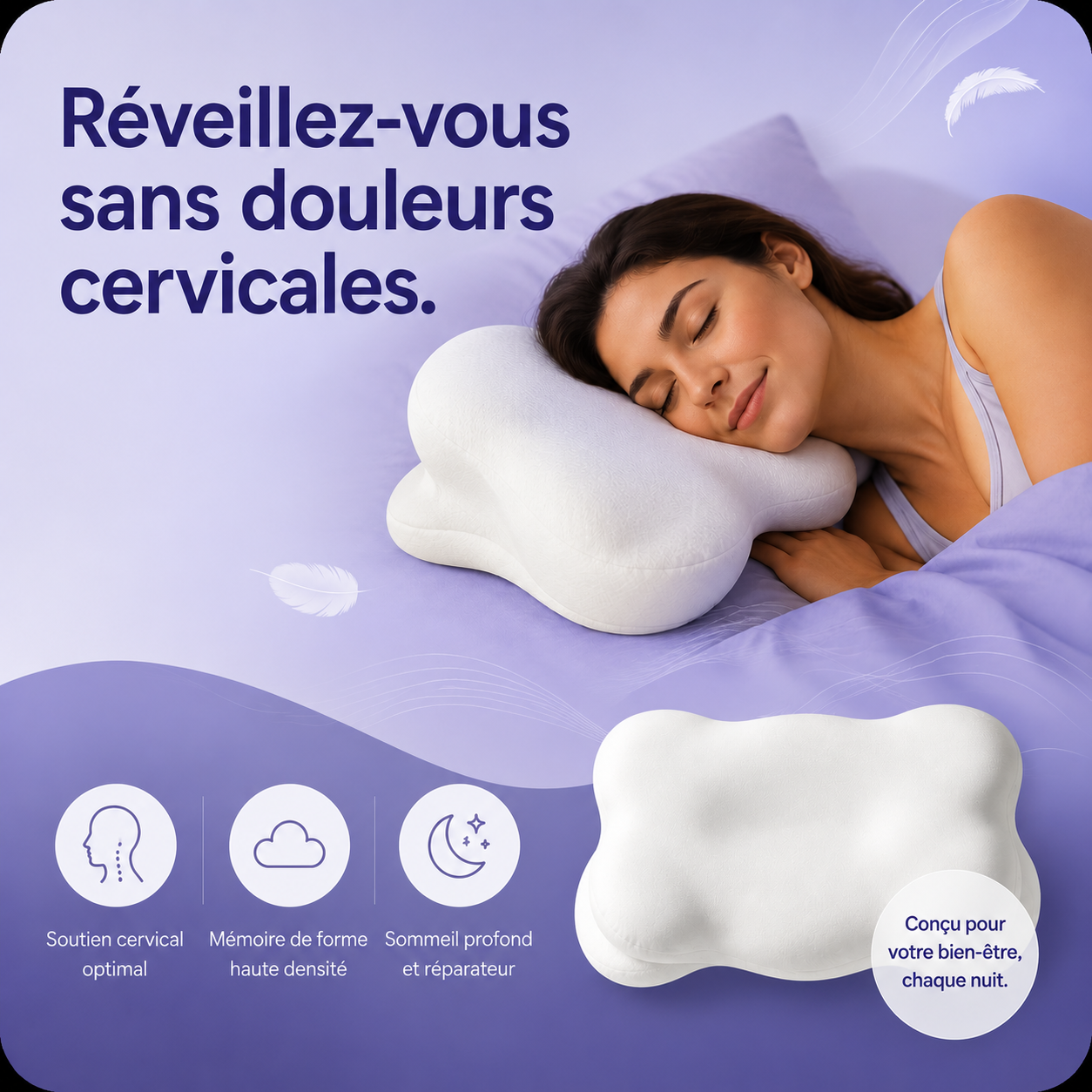 Réveillez-vous sans douleurs cervicales.